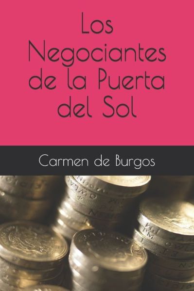 Cover for Carmen De Burgos · Los Negociantes de la Puerta del Sol (Paperback Book) (2020)