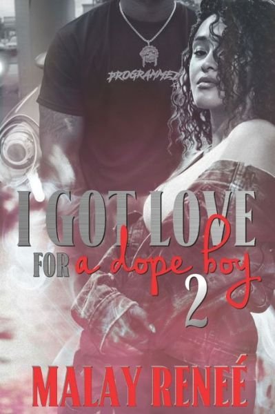 Cover for Malay Reneé · I Got Love For A Dope Boy 2 (Pocketbok) (2020)