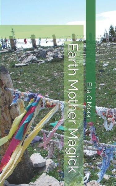 Cover for Ella C Moon · Earth Mother Magick (Pocketbok) (2016)