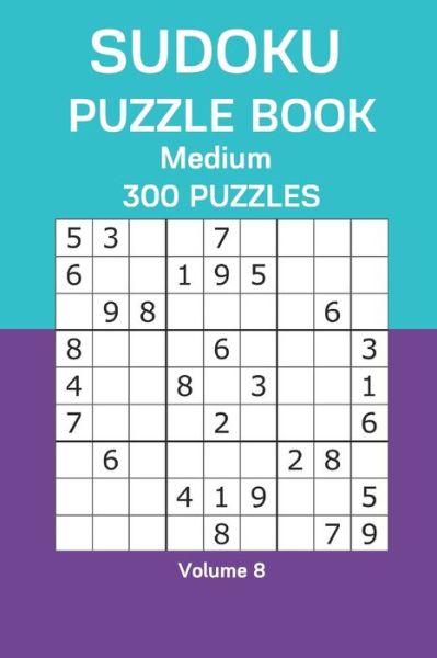 Sudoku Puzzle Book Medium - James Watts - Książki - Independently Published - 9798676721169 - 19 sierpnia 2020