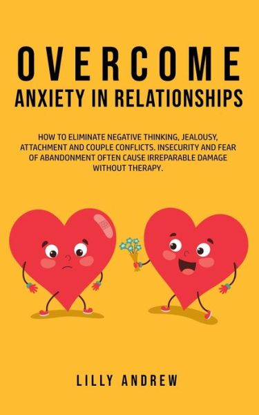 Cover for Lilly Andrew · Overcome Anxiety in Relationships (Paperback Book) (2020)