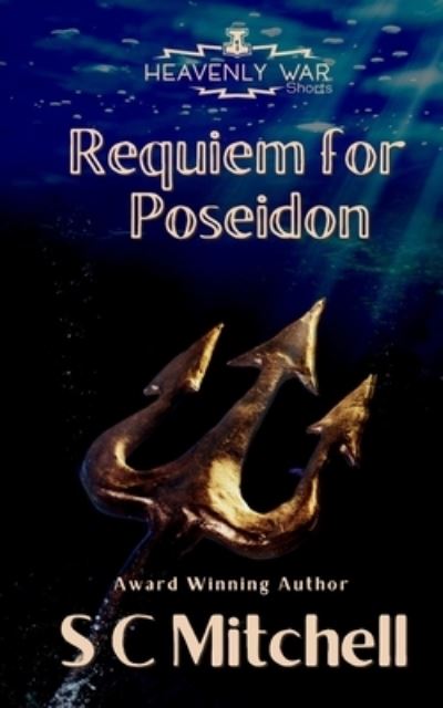 Cover for S C Mitchell · Requiem for Poseidon - Heavenly War Shorts (Paperback Book) (2020)