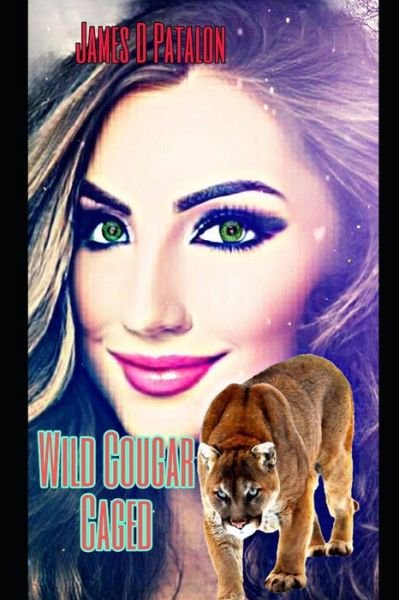 Cover for James D Patalon · Wild Cougar Caged (Paperback Bog) (2020)
