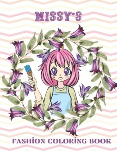 Cover for Red Angelica Press · Missy's fashion coloring book: Fun Fashion and Fresh Styles!: Coloring Book For Girls (Fashion &amp; Other Fun Coloring Books For Adults, Teens, &amp; Girls) (Paperback Bog) (2021)