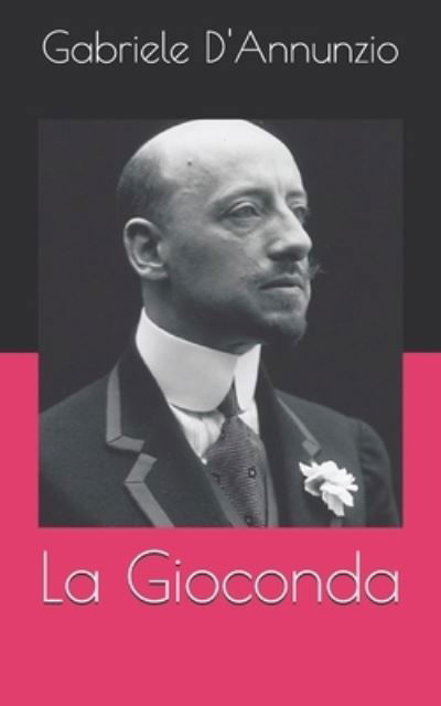 Cover for Gabriele D'Annunzio · La Gioconda (Paperback Book) (2021)