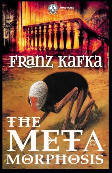 Cover for Franz Kafka · The Metamorphosis Annotated (Paperback Book) (2021)