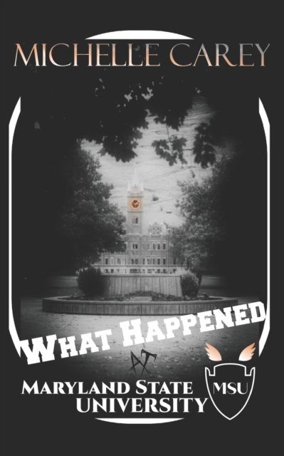 Cover for Michelle Carey · What Happened at Maryland State University (Paperback Book) (2022)