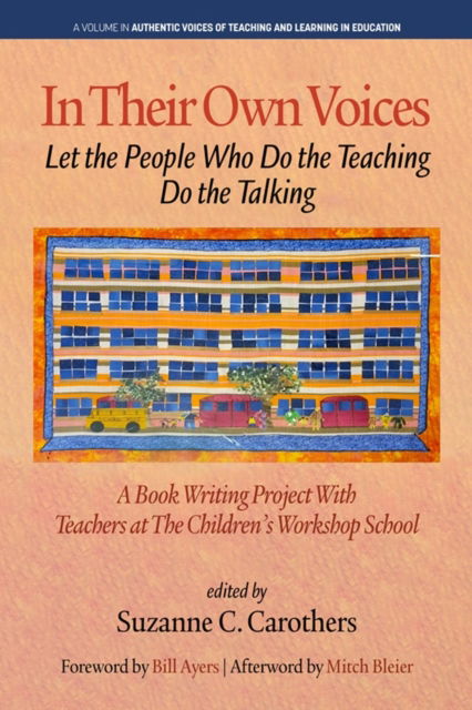 In Their Own Voices: Let the People Who Do the Teaching Do the Talking - Authentic Voices of Teaching and Learning in Education - - Livros - Emerald Publishing Inc - 9798887307169 - 4 de novembro de 2024