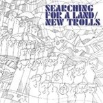 Cover for New Trolls · Searching for a Land (LP) (2009)