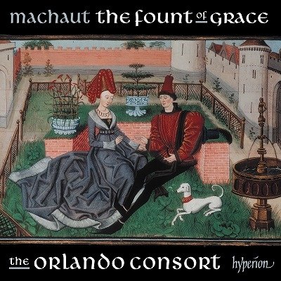 Machaut: The Fount Of Grace - Orlando Consort - Musiikki - HYPERION RECORDS LTD - 0034571284170 - perjantai 7. heinäkuuta 2023