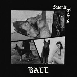 Cover for Ball · Satanic Ecstasy (LP) (2025)