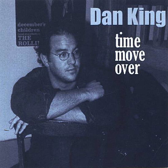 Cover for Dan King · Time Move over (CD) (2006)