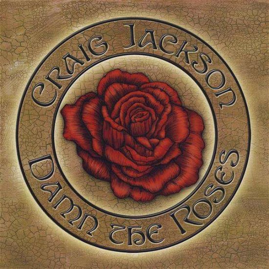 Cover for Craig Jackson · Damn the Roses (CD) (2009)