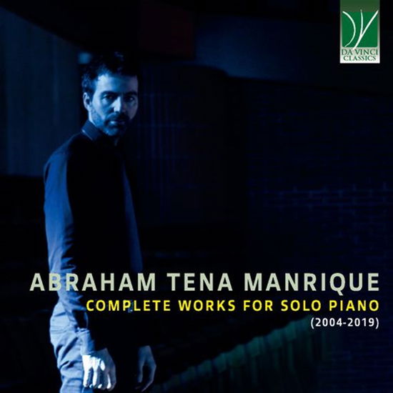 Cover for Abraham Tena Manrique · Complete Works for Piano Solo (2004-2019) (CD) (2023)