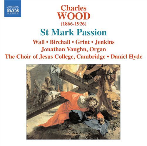Cover for Choir of Jesus Collegehyde · Woodcst Mark Passion (CD) (2008)