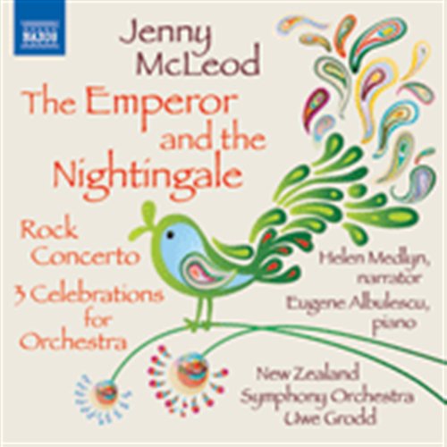 Cover for Mcleod / Albulescu / New Zealand Sym Orch / Grodd · Emperor &amp; Nightingale / Rock Cto for Piano &amp; Orch (CD) (2011)