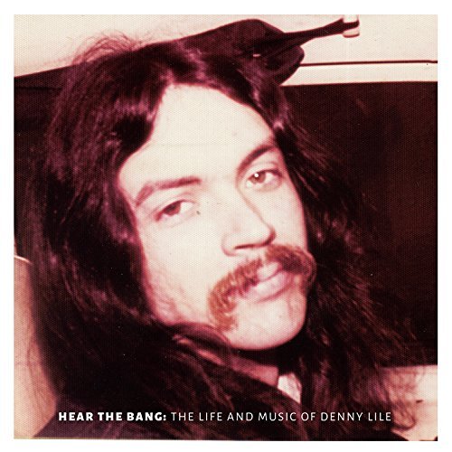 Cover for Denny Lile · Hear the Bang (CD) [Digipak] (2016)