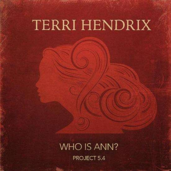 Cover for Terri Hendrix · Who is Ann? (CD) [EP edition] (2019)