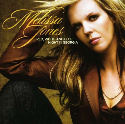 Cover for Melissa Jones · Red White &amp; Blue Night in Georgia Military Tribute (CD) (2008)