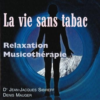 Cover for J.J. Sibireff · Vie Sans Tabac Relaxation (CD) (2004)