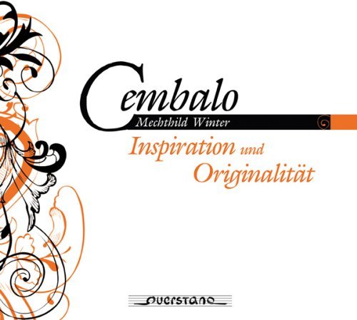 Cover for Winter / D'anglebert / Bach,j.s. / Vivaldi · Cembalo: Inspiration &amp; Originality (CD) (2013)