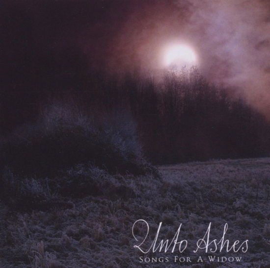 Cover for Unto Ashes · Songs for a Widow (CD) (2006)