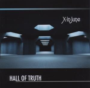 Hall Of Truth - X-In June - Muziek - DANSE MACABRE - 4042564137170 - 3 mei 2012