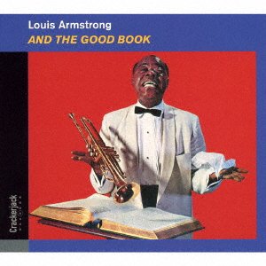 And the Good Book - Louis Armstrong - Musik - CRACKER JACK, SOLID RECORDS - 4526180404170 - 28. Dezember 2016