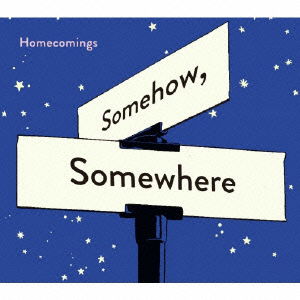 Cover for Homecomings · Somehow.somewhere (CD) [Japan Import edition] (2014)