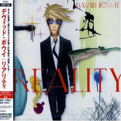 Reality - David Bowie - Musiikki - SONY - 4547366012170 - lauantai 15. joulukuuta 2007