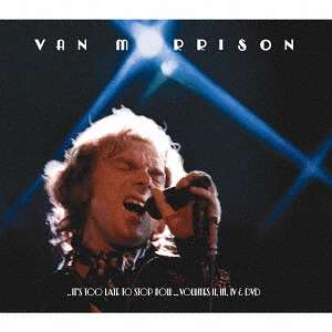 ..it's Too Late to Stop Now... Volumes 2. 3. 4 & DVD <limited> - Van Morrison - Music - SONY MUSIC LABELS INC. - 4547366265170 - July 27, 2016