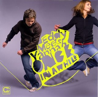 Cover for Eddy Meets Yannah · Once in a While (CD) [Bonus Tracks edition] (2007)