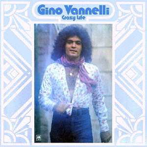 Cover for Gino Vannelli · Crazy Life (CD) [Limited edition] (2020)