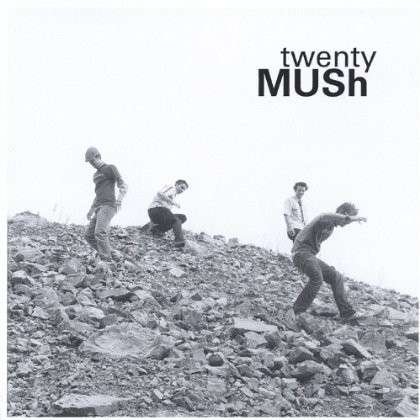 Cover for Mush · Twenty (CD) (2004)