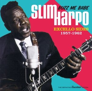 Cover for Slim Harpo · Buzz Me Babe - Excello Sides. 1957-1962 (CD) [Remastered edition] (2015)
