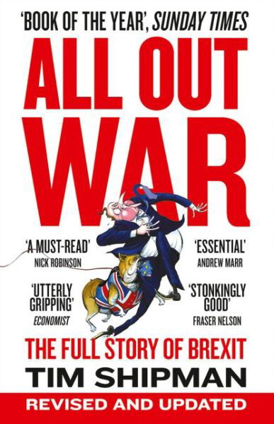 Cover for Tim Shipman · All Out War: The Full Story of How Brexit Sank Britain’s Political Class (Pocketbok) (2017)