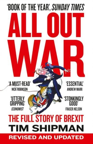 Cover for Tim Shipman · All Out War: The Full Story of How Brexit Sank Britain's Political Class (Paperback Book) (2017)