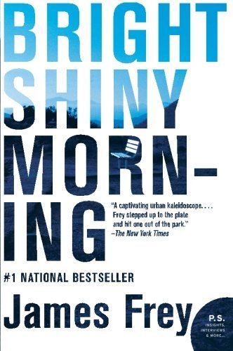Cover for James Frey · Bright Shiny Morning (Paperback Bog) [Reprint edition] (2009)