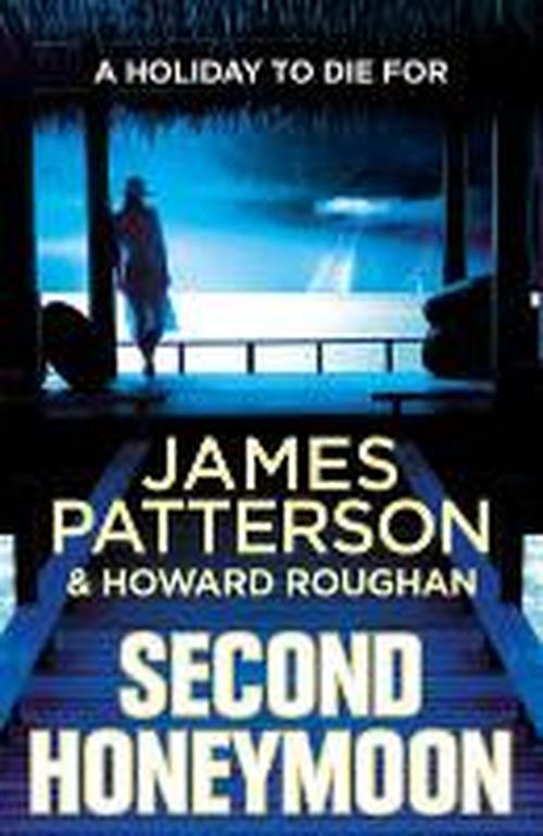 Cover for James Patterson · Second Honeymoon: Two FBI agents hunt a serial killer targeting newly-weds… (Paperback Book) (2014)