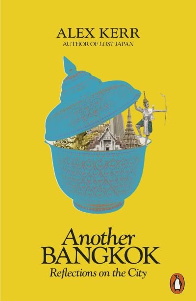 Cover for Alex Kerr · Another Bangkok: Reflections on the City (Paperback Bog) (2021)
