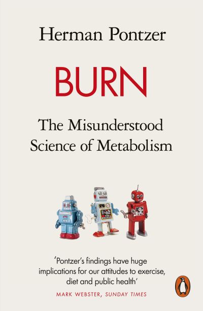 Cover for Herman Pontzer · Burn: The Misunderstood Science of Metabolism (Paperback Book) (2022)