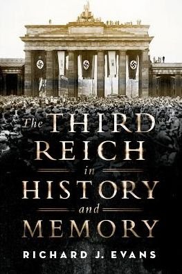 Cover for Richard J. Evans · Third Reich in History and Memory (Bog) (2017)