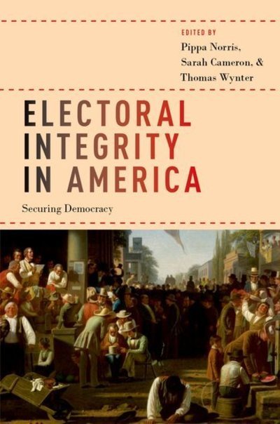 Cover for Electoral Integrity in America: Securing Democracy (Pocketbok) (2019)
