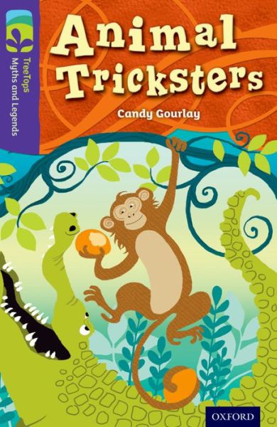 Cover for Candy Gourlay · Oxford Reading Tree TreeTops Myths and Legends: Level 11: Animal Tricksters - Oxford Reading Tree TreeTops Myths and Legends (Pocketbok) (2014)