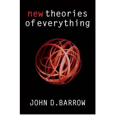 Cover for Barrow, John D. (Professor of Mathematical Sciences, Cambridge University) · New Theories of Everything: The Quest for Ultimate Explanation (Taschenbuch) (2008)