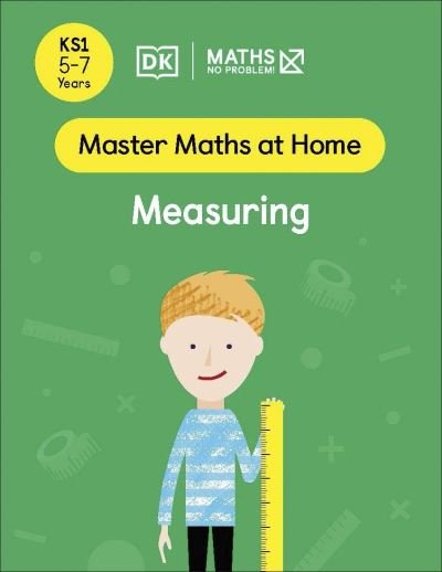Cover for Maths â€” No Problem! · Maths — No Problem! Measuring, Ages 5-7 (Key Stage 1) - Master Maths At Home (Paperback Bog) (2022)