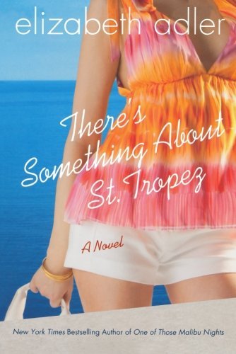 Cover for Elizabeth Adler · There's Something About St. Tropez (Paperback Book) [1 Reprint edition] (2010)