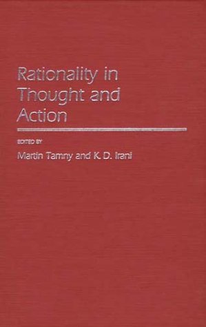 Cover for K D Irani · Rationality in Thought and Action (Hardcover Book) (1986)