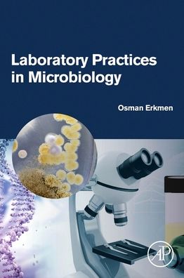 Cover for Erkmen, Osman (Department of Food Engineering, Faculty of Engineering, University of Gaziantep, Gaziantep, Turkey) · Laboratory Practices in Microbiology (Paperback Book) (2021)