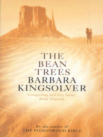 The Bean Trees: by the Winner of the 2023 Women's Prize for Fiction - Barbara Kingsolver - Books - Little, Brown Book Group - 9780349114170 - March 1, 2001